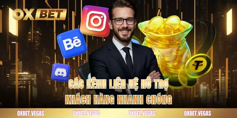 Các kênh liên hệ hỗ trợ khách hàng nhanh chóng