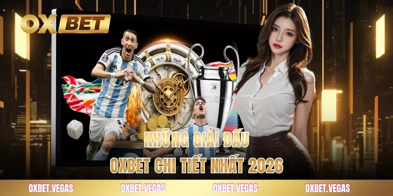 Sân chơi thể thao OXBET  chi tiết nhất 2026